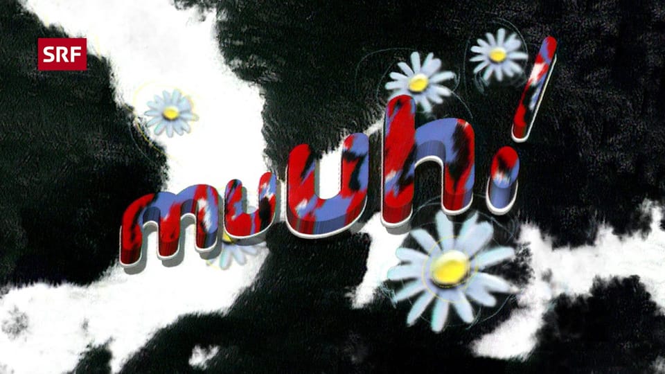 Muuh...! vom 24.05.1997 - Muuh…! - Play SRF
