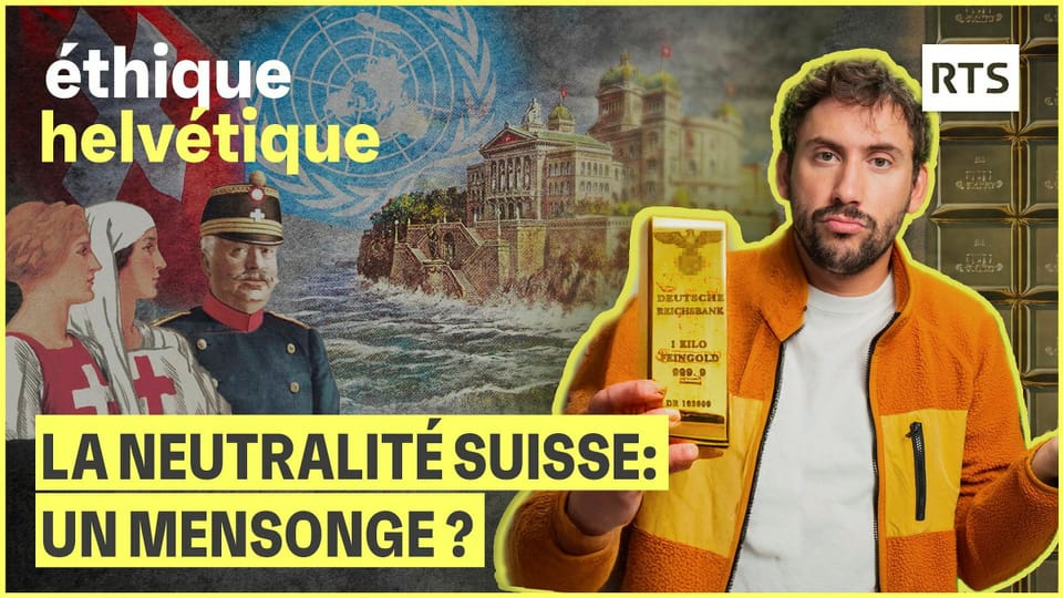 La Suisse est-elle vraiment neutre ? - L'Ethique Helvétique - Play RTS