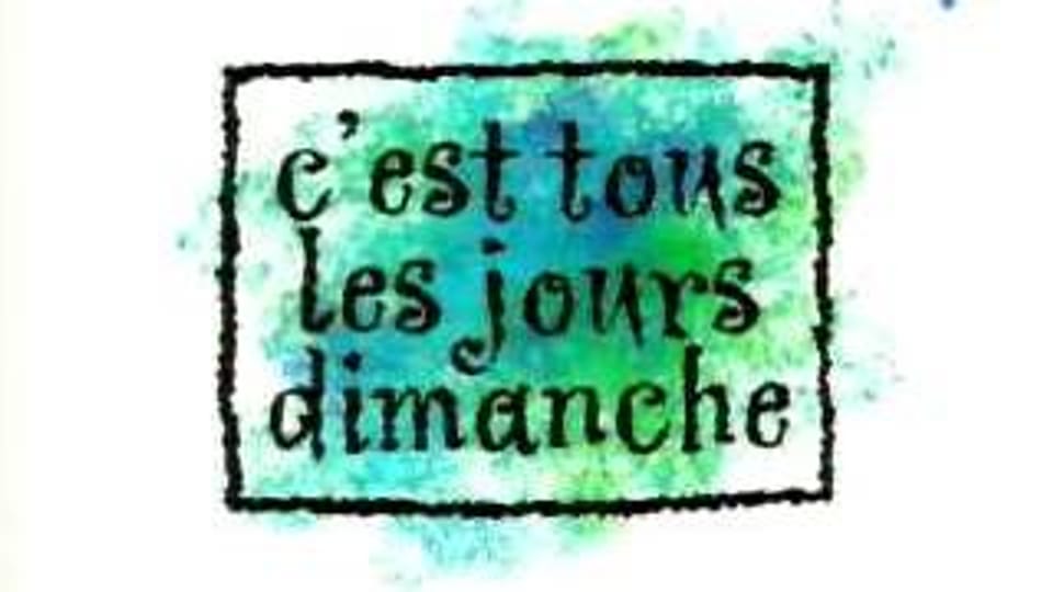 C'est tous les jours dimanche - Play RTS