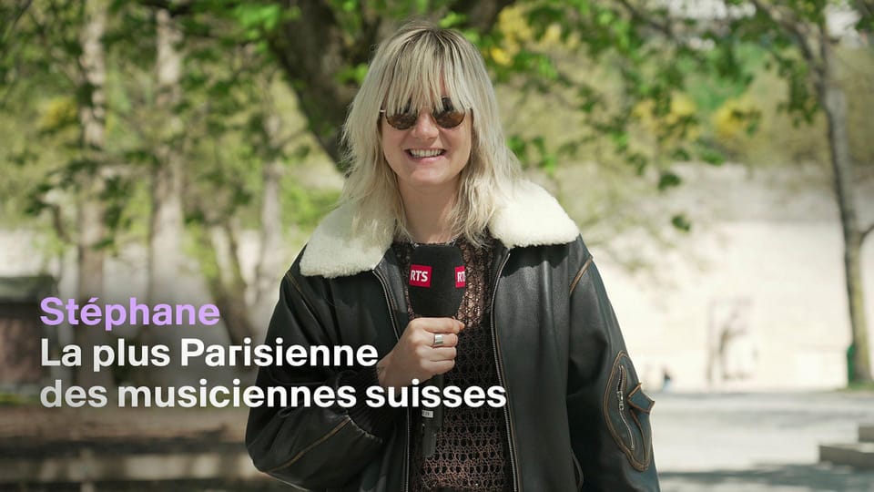 Stéphane, la plus Parisienne des musiciennes suisses - Oh! Micro - Play RTS