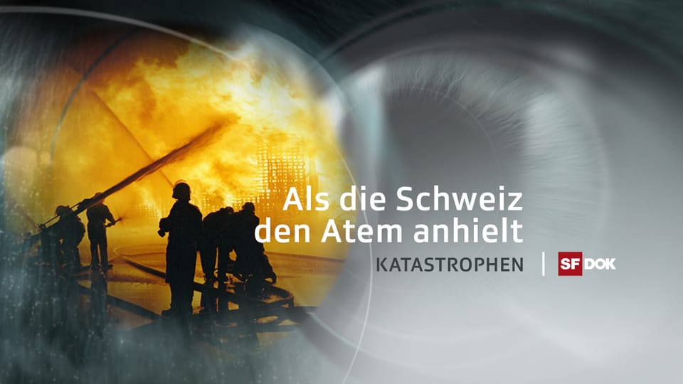 DOK Katastrophen Der Brand von Schweizerhalle Play SRF