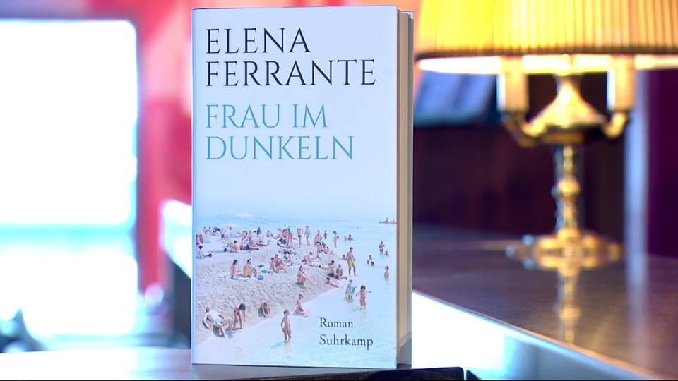 Elena Ferrante: «Frau im Dunkeln» (Suhrkamp)