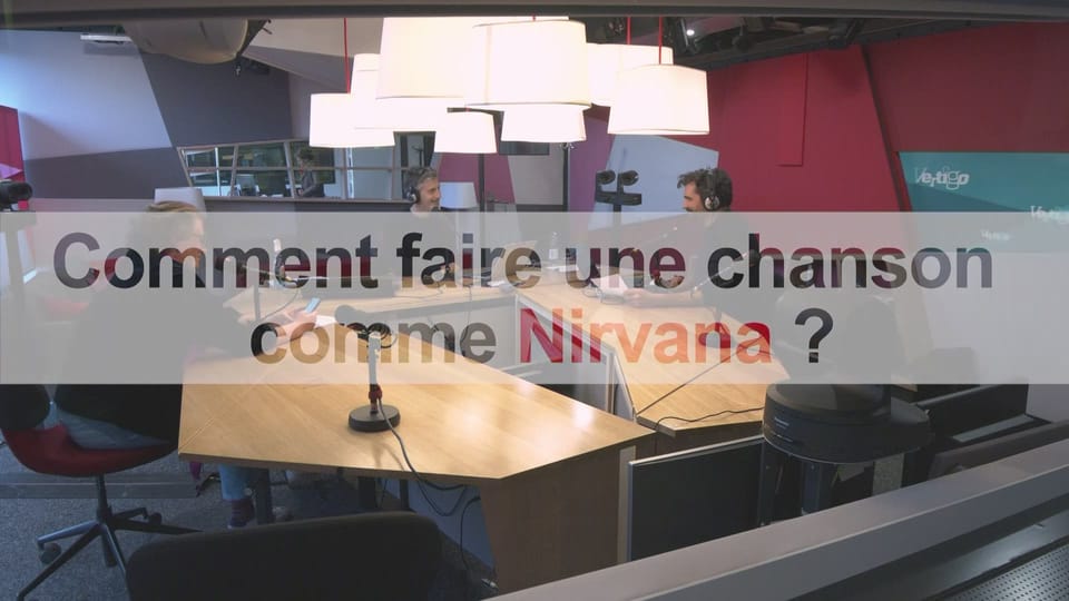 Vertigo Comment faire une chanson comme Nirvana? Play RTS