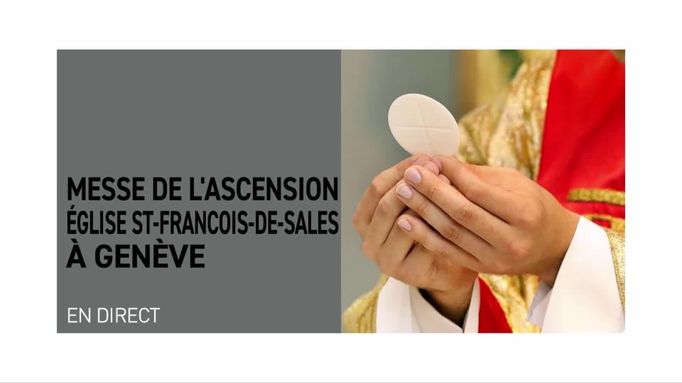 Messes Messe de l’Ascension en direct et en Eurovision depuis l'église StFrançoisdeSales