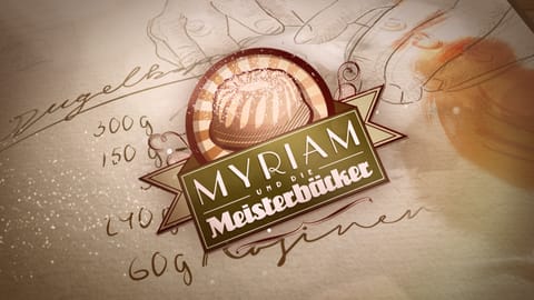 Myriam und die Meisterbäcker