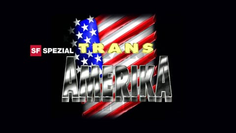 SF Spezial – Trans Amerika
