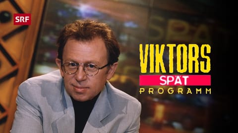 Viktors Spätprogramm