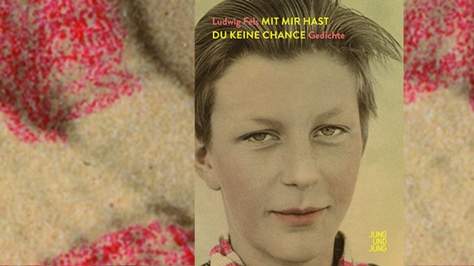 «Mit mir hast du keine Chance»: Posthum erschienene Gedichte von Ludwig Fels