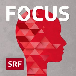 Focus - Audio & Podcasts - SRF