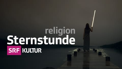 Sternstunde Religion