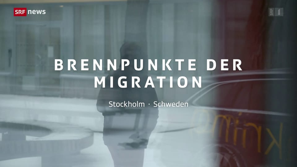 «10 vor 10»-Serie «Brennpunkte der Migration»: Schweden