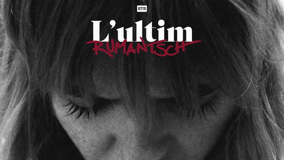 Trailer: «L'ultim Rumantsch»