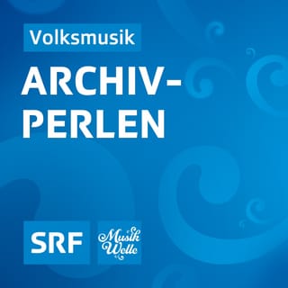 Volksmusik Archivperlen