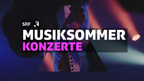SRF 3 Musiksommer Konzerte