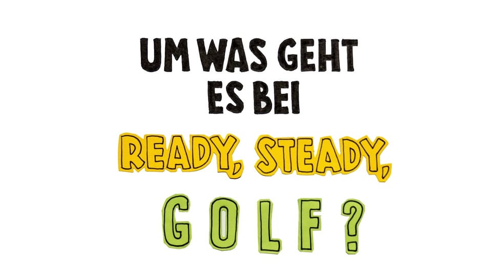Die Regeln bei «Ready, Steady, Golf!» sind einfach!