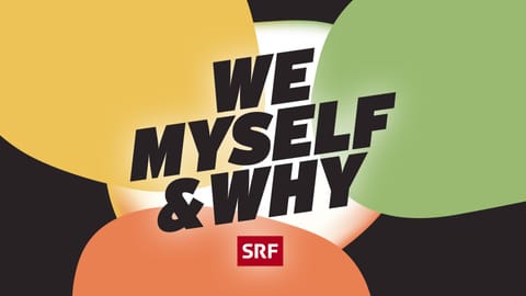 We, Myself & Why
