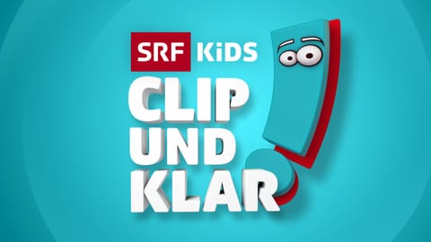SRF Kids – Clip und klar!