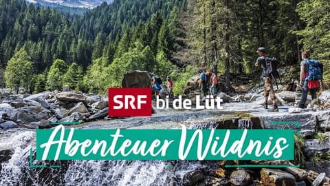 SRF bi de Lüt – Abenteuer Wildnis