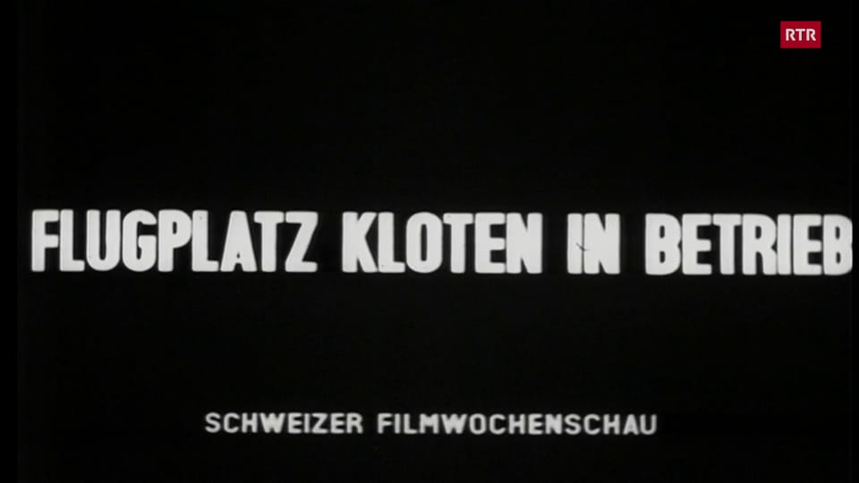 Filmwochenschau: La pista vest sin l'eroport Kloten va en funcziun
