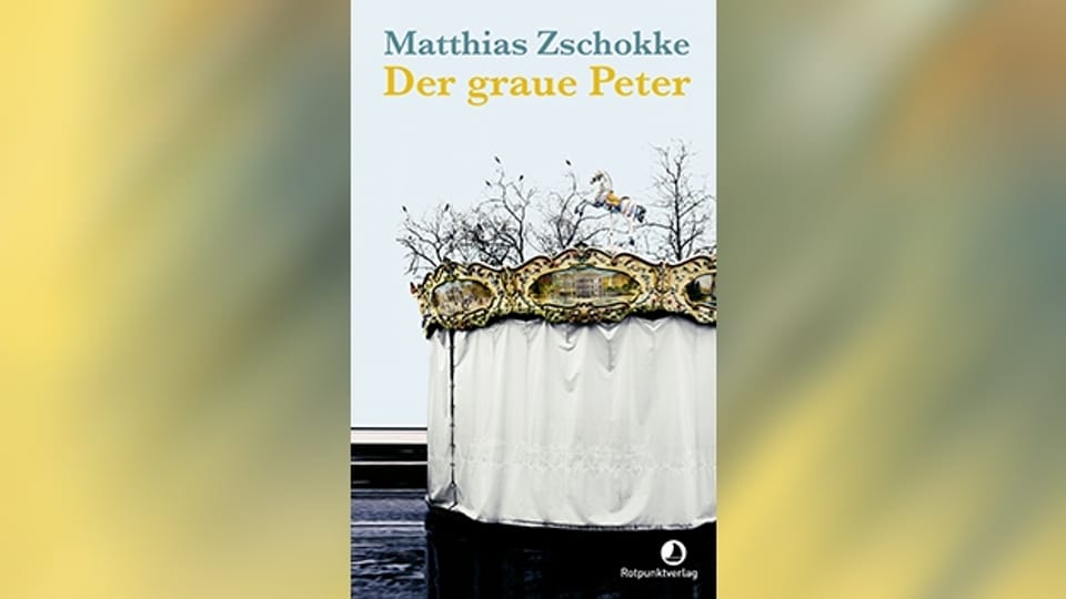 Für den Schweizer Buchpreis nominiert: «Der graue Peter» von Matthias Zschokke.