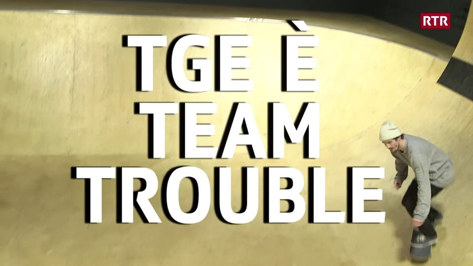 Tge è Team Trouble?