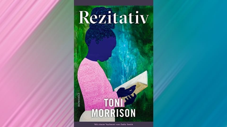 «Rezitativ»: die einzige Erzählung der Literaturnobelpreisträgerin Toni Morrison erstmals auf deutsch