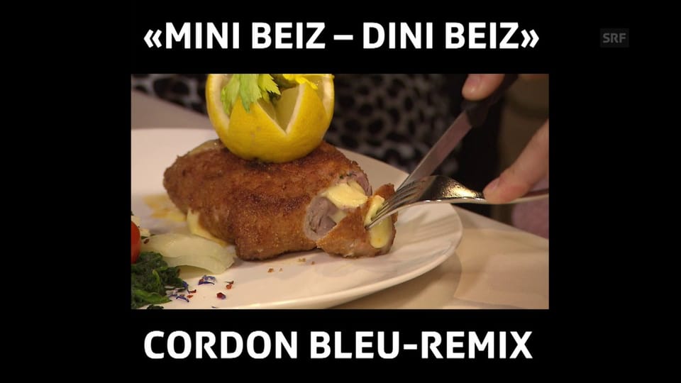 Der Cordon bleu-Remix aus «Mini Beiz – Dini Beiz»