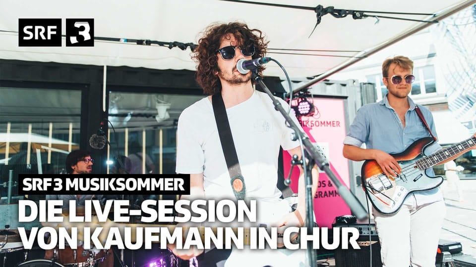 SRF 3 Musiksommer: Die Live-Session Kaufmann in Chur in voller Länge