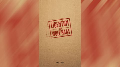 Wolf Haas legt mit «Eigentum» sein bisher persönlichstes Buch vor